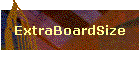 ExtraBoardSize