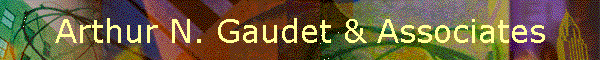Arthur N. Gaudet & Associates
